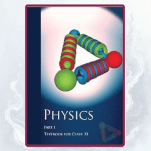 Physics Part 1 Class 11